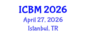 International Conference on B2B Marketing (ICBM) April 27, 2026 - Istanbul, Turkey