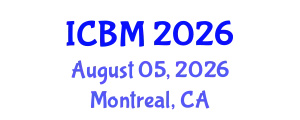 International Conference on B2B Marketing (ICBM) August 05, 2026 - Montreal, Canada