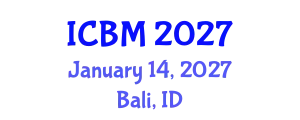 International Conference on B2B Marketing (ICBM) January 14, 2027 - Bali, Indonesia