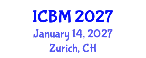 International Conference on B2B Marketing (ICBM) January 14, 2027 - Zurich, Switzerland
