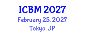 International Conference on B2B Marketing (ICBM) February 25, 2027 - Tokyo, Japan
