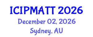 International Conference on Intellectual Property Management and Technology Transfer (ICIPMATT) December 02, 2026 - Sydney, Australia