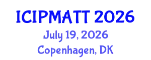 International Conference on Intellectual Property Management and Technology Transfer (ICIPMATT) July 19, 2026 - Copenhagen, Denmark
