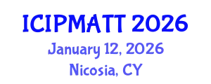 International Conference on Intellectual Property Management and Technology Transfer (ICIPMATT) January 12, 2026 - Nicosia, Cyprus