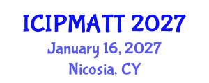 International Conference on Intellectual Property Management and Technology Transfer (ICIPMATT) January 16, 2027 - Nicosia, Cyprus