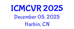 International Conference on Measurement, Communication and Virtual Reality December 05, 2025 - Harbin, China