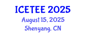 International Conference on Energy Technology and Electrical Engineering August 15, 2025 - Shenyang, China