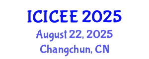 International Conference on Intelligent Control and Electrical Engineering August 22, 2025 - Changchun, China
