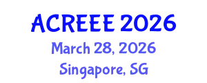 Asia Conference on Renewable Energy And Environmental Engineering March 28, 2026 - Singapore, Singapore