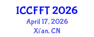 Int'l Conference on Computing Finance and Financial Technology April 17, 2026 - Xi'an, China