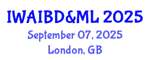 International Webinar on Artificial Intelligence, Big Data & Machine Learning September 07, 2025 - London, United Kingdom