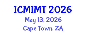 International Conference on Mechanical and Intelligent Manufacturing Technologies May 13, 2026 - Cape Town, South Africa