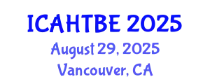 International Conference on Advancement in Healthcare Technology and Biomedical Engineering August 29, 2025 - Vancouver, Canada