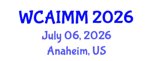 World Congress on Artificial Intelligence in Materials and Manufacturing July 06, 2026 - Anaheim, United States