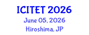 International Conference on Information Technology and Education Technology June 05, 2026 - Hiroshima, Japan