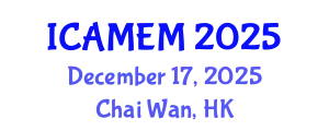 International Conference on Advanced Materials and Engineering Materials December 17, 2025 - Chai Wan, Hong Kong