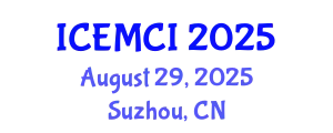 International Conference on Economic Management and Cultural Industry (ICEMCI) August 29, 2025 - Suzhou, China
