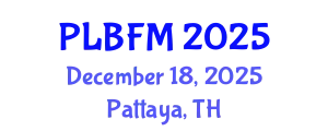 International Conference on Law, Business, Finance & Management (PLBFM) December 18, 2025 - Pattaya, Thailand