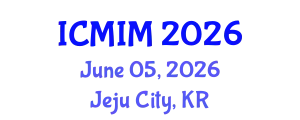 International Conference on Materials and Intelligent Manufacturing (ICMIM) June 05, 2026 - Jeju City, Republic of Korea