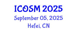 International Conference on Optoelectronic Science and Materials (ICOSM) September 05, 2025 - Hefei, China