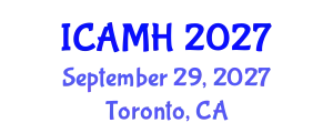International Conference on Advanced Medical and Healthcare (ICAMH) September 29, 2027 - Toronto, Canada