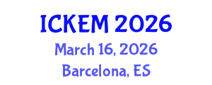International Conference on Key Engineering Materials (ICKEM) March 16, 2026 - Barcelona, Spain