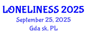 International Interdisciplinary Conference (LONELINESS) September 25, 2025 - Gdańsk, Poland