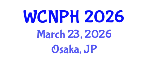 World Conference on Nursing and Primary Healthcare (WCNPH) March 23, 2026 - Osaka, Japan