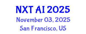 International Conference on Next-Generation AI & Machine Learning (NXT AI) November 03, 2025 - San Francisco, United States