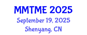 International Conference on Mechanical Manufacturing Technology and Material Engineering (MMTME) September 19, 2025 - Shenyang, China