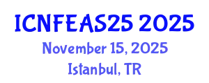 International Conference on Nutrition, Food, Environmental and Agricultural Sciences (ICNFEAS25) November 15, 2025 - Istanbul, Turkey