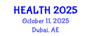 Smart Healthcare Summit: AI, Telemedicine, and Digital Transformation (HEALTH) October 11, 2025 - Dubai, United Arab Emirates