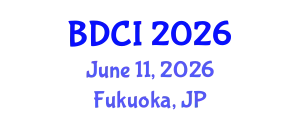 International Conference on Big Data and Computational Intelligence (BDCI) June 11, 2026 - Fukuoka, Japan