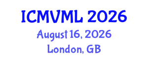 International Conference on Machine Vision and Machine Learning August 16, 2026 - London, United Kingdom