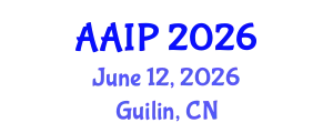 Asia Conference on Advances in Image Processing (AAIP) June 12, 2026 - Guilin, China