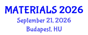 International Conference on Materials Science and Engineering (MATERIALS) September 21, 2026 - Budapest, Hungary