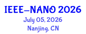 International Conference on Nanotechnology (IEEE-NANO) July 05, 2026 - Nanjing, China