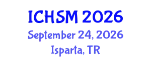 International Conference on Healthcare Service Management (ICHSM) September 24, 2026 - Isparta, Turkey