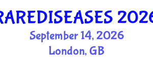 European Congress on Rare Diseases and Orphan Drugs (RAREDISEASES) September 14, 2026 - London, United Kingdom