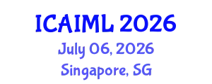 International Conference on Artificial Intelligence and Machine Learning July 06, 2026 - Singapore, Singapore