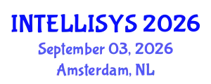 Intelligent Systems Conference (INTELLISYS) September 03, 2026 - Amsterdam, Netherlands