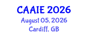 Conference on Advanced Artificial Intellegence and Education (CAAIE) August 05, 2026 - Cardiff, United Kingdom