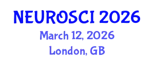 Global Summit on Neuroscience, Neurology and Brain Disorders (NEUROSCI) March 12, 2026 - London, United Kingdom