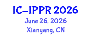 International Conference on Image Processing and Pattern Recognition (IC-IPPR) June 26, 2026 - Xianyang, China