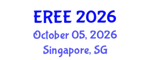 International Conference on Environment, Resources and Energy Engineering (EREE) October 05, 2026 - Singapore, Singapore