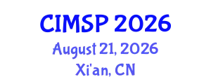 International Conference on Computational Intelligence and Multimodal Signal Processing (CIMSP) August 21, 2026 - Xi'an, China