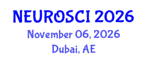 International Conference on Neuroscience and Psychiatry (NEUROSCI) November 06, 2026 - Dubai, United Arab Emirates