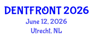 Dental Frontiers - Beyond the Clinical Edge (DENTFRONT) June 12, 2026 - Utrecht, Netherlands