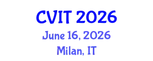 International Conference on Computer Vision and Information Technology (CVIT) June 16, 2026 - Milan, Italy