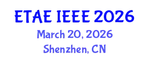International Conference on Electrical Technology and Automation Engineering (ETAE IEEE) March 20, 2026 - Shenzhen, China